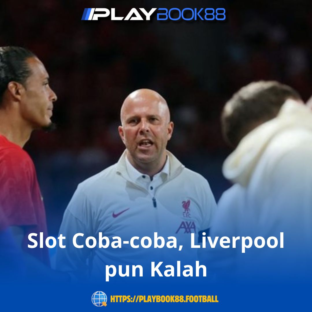 Slot Coba-coba, Liverpool pun Kalah